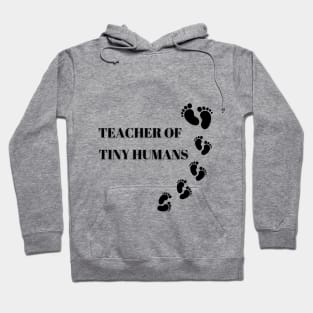 Teacher of Tiny Humans Hoodie